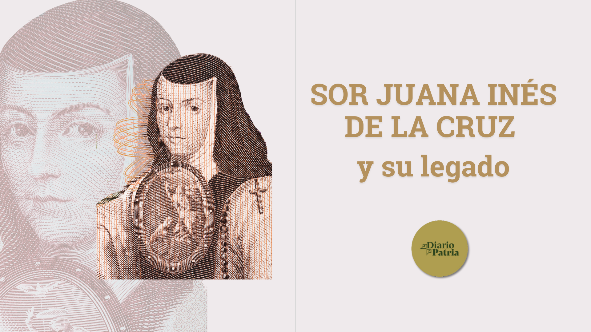 Mexicanas en la Historia: Sor Juana Inés de la Cruz y su legado