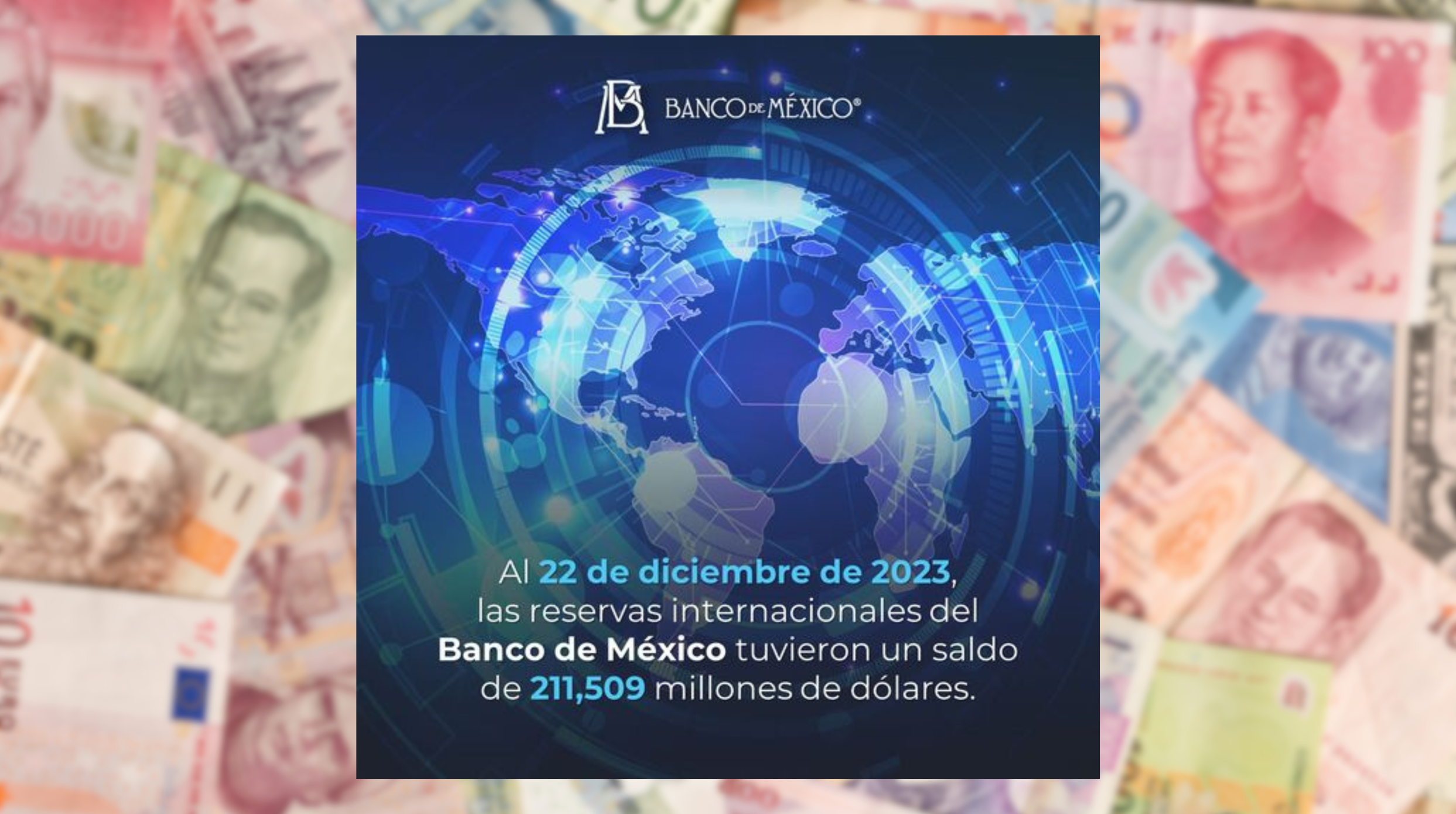 Banxico Registra Cifra Récord en Reservas Internacionales, Sobrepasando los 211 Mil Millones de Dólares