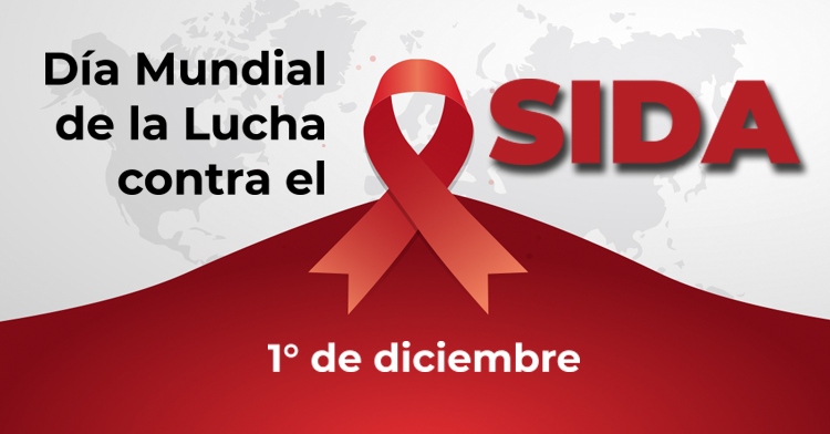 Diciembre 1: Día Mundial de la lucha contra el SIDA