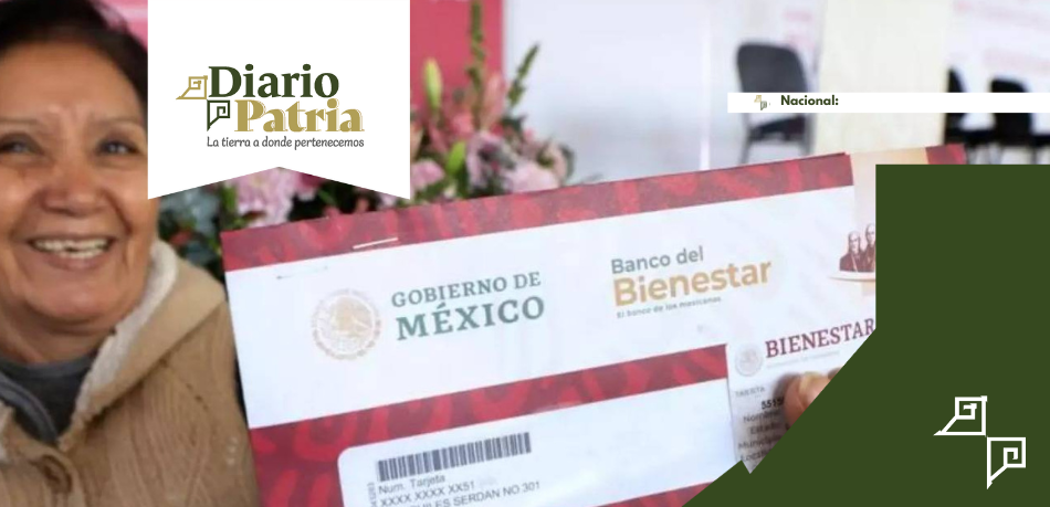 Gobierno de México Adelanta Dispersión de Programas para el Bienestar