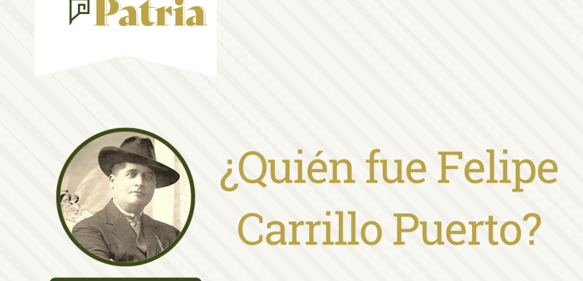 Recordando a Felipe Carrillo Puerto: Pionero del Socialismo en Yucatán