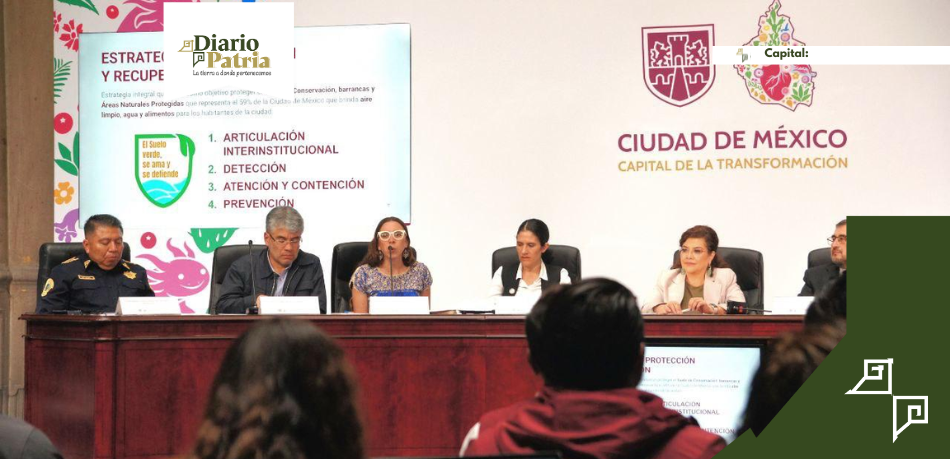 CDMX refuerza protección de suelo de conservación y recupera 2 millones de km²
