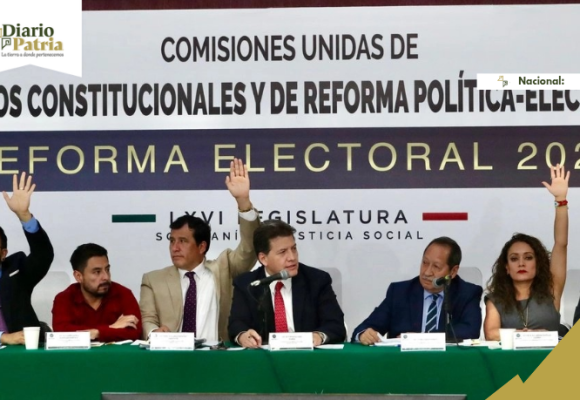 Reforma Electoral avanza en San Lázaro: comisiones la aprueban y la turnan al pleno
